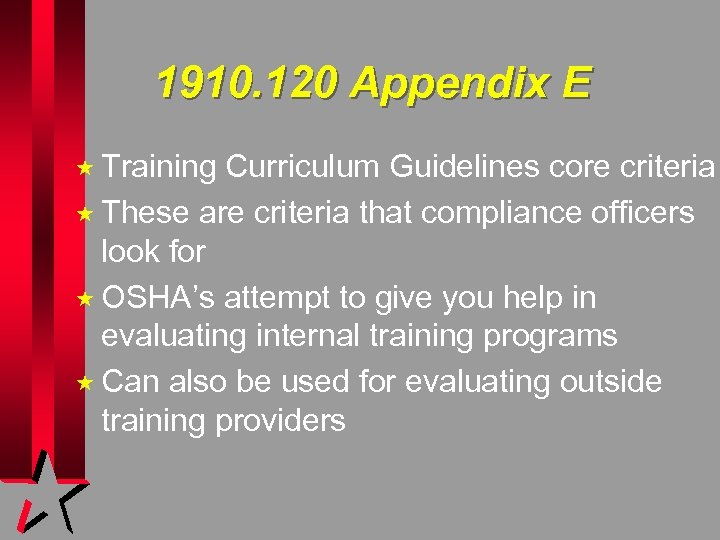 1910. 120 Appendix E « Training Curriculum Guidelines core criteria « These are criteria