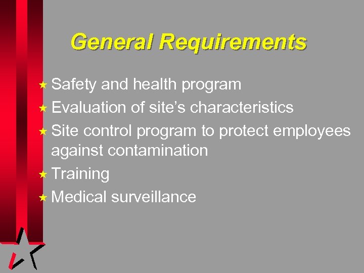 General Requirements « Safety and health program « Evaluation of site’s characteristics « Site