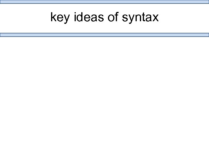 key ideas of syntax 