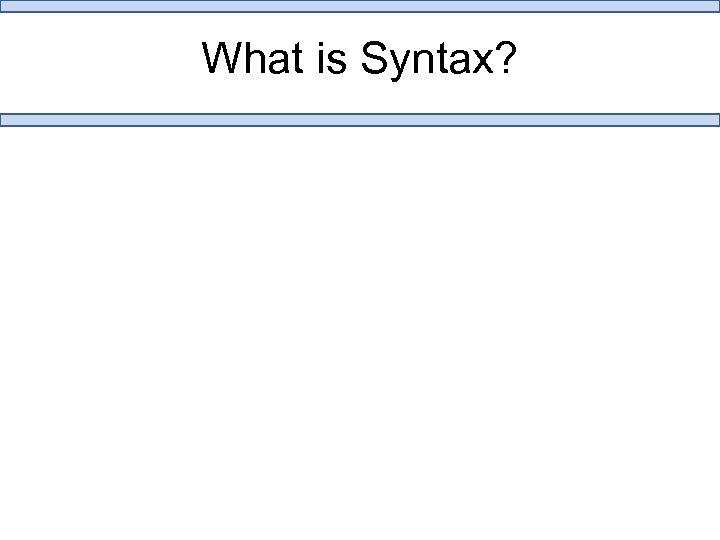 What is Syntax? 