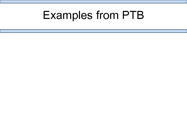 Examples from PTB 