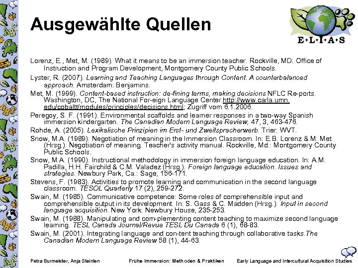 Ausgewählte Quellen Lorenz, E. , Met, M. (1989). What it means to be an