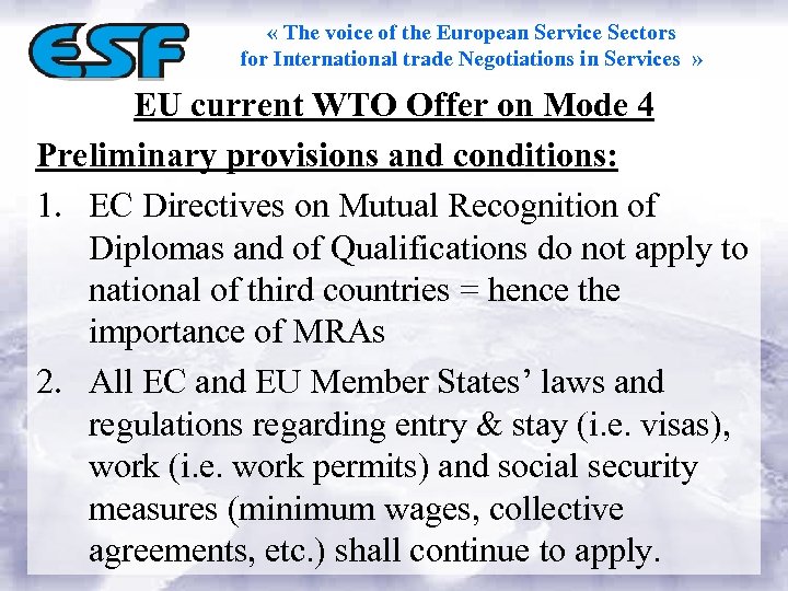  « The voice of the European Service Sectors for International trade Negotiations in