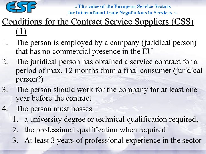  « The voice of the European Service Sectors for International trade Negotiations in