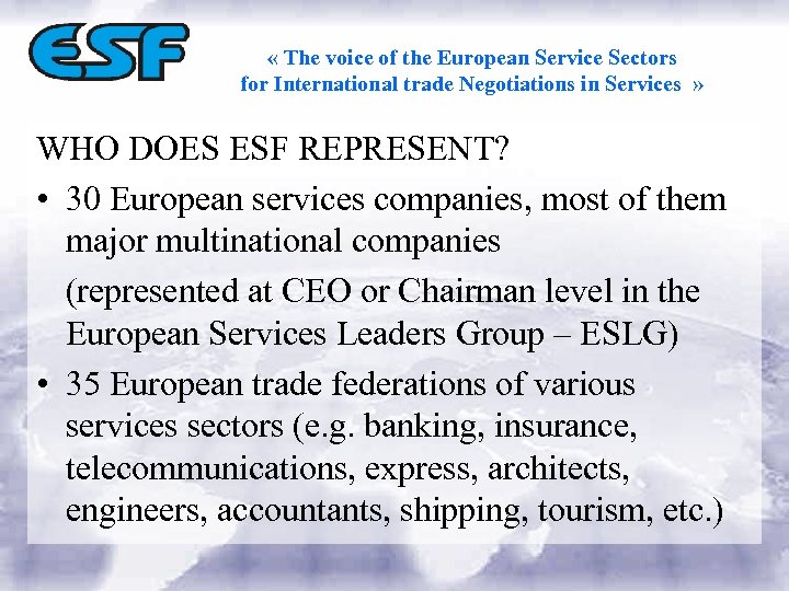  « The voice of the European Service Sectors for International trade Negotiations in