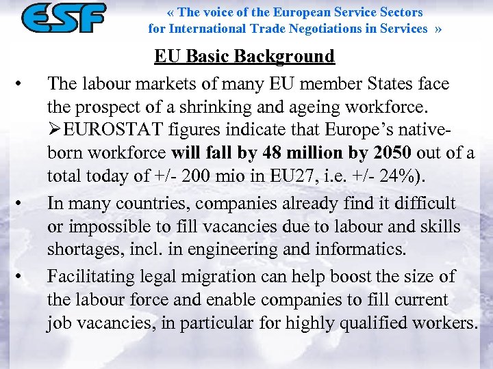  « The voice of the European Service Sectors for International Trade Negotiations in