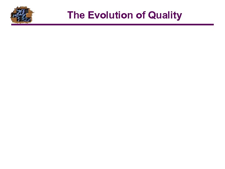 The Evolution of Quality 