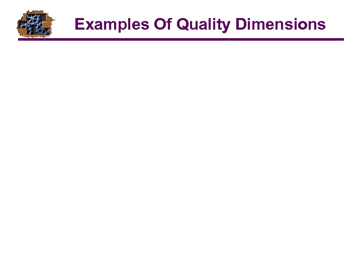 Examples Of Quality Dimensions 