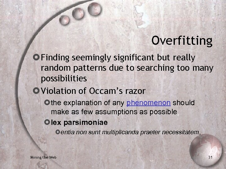 Overfitting Finding seemingly significant but really random patterns due to searching too many possibilities