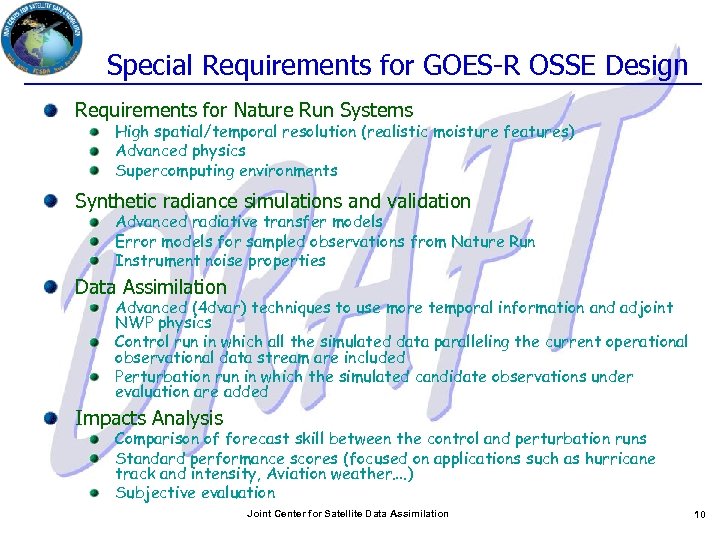 Special Requirements for GOES-R OSSE Design Requirements for Nature Run Systems High spatial/temporal resolution