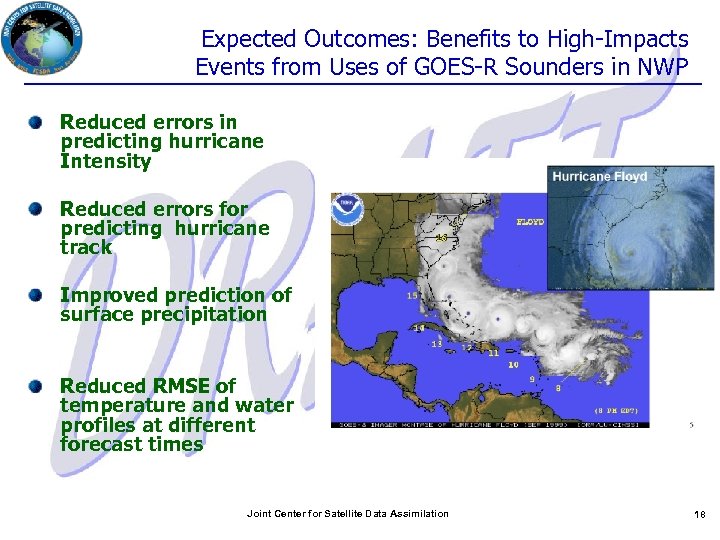Expected Outcomes: Benefits to High-Impacts Events from Uses of GOES-R Sounders in NWP Reduced
