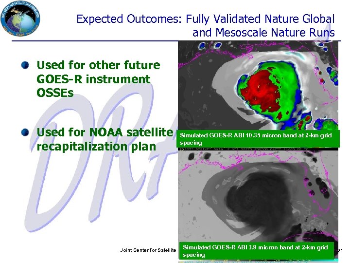 Expected Outcomes: Fully Validated Nature Global and Mesoscale Nature Runs Used for other future
