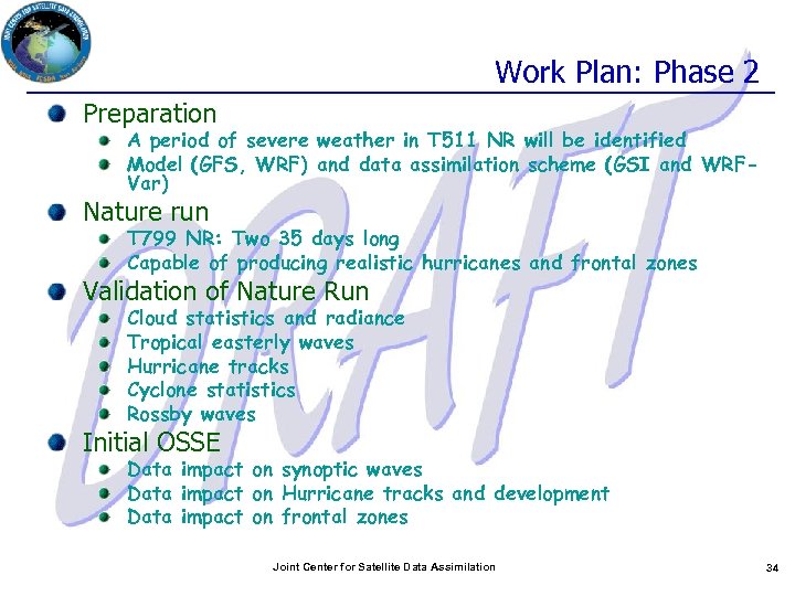Work Plan: Phase 2 Preparation A period of severe weather in T 511 NR