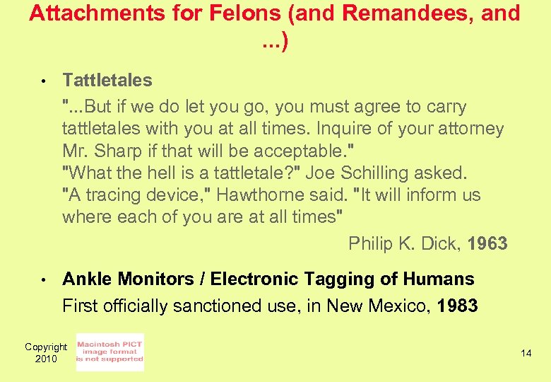 Attachments for Felons (and Remandees, and. . . ) • Tattletales ". . .