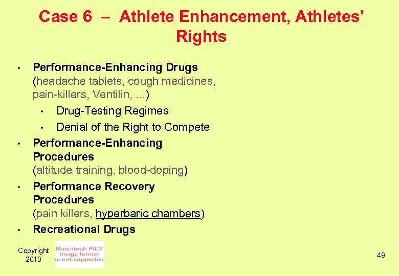 Case 6 – Athlete Enhancement, Athletes' Rights • • Performance-Enhancing Drugs (headache tablets, cough