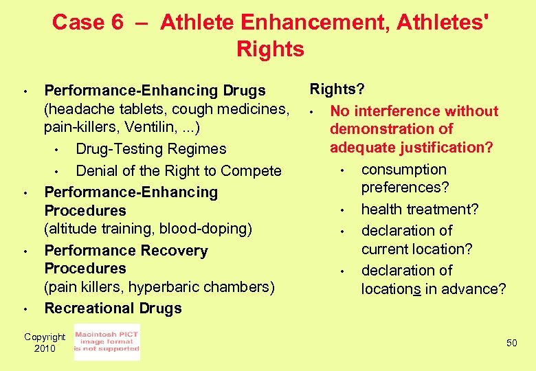 Case 6 – Athlete Enhancement, Athletes' Rights • • Performance-Enhancing Drugs (headache tablets, cough