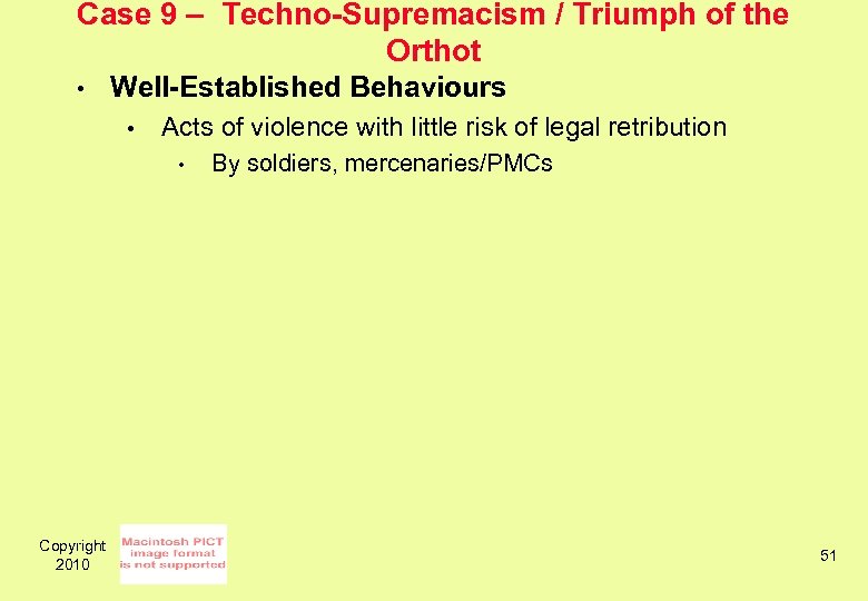 Case 9 – Techno-Supremacism / Triumph of the Orthot • Well-Established Behaviours • Acts