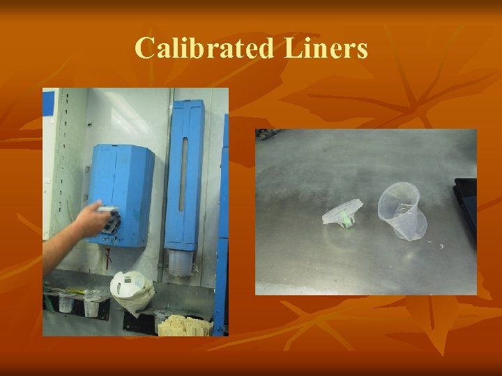 Calibrated Liners 