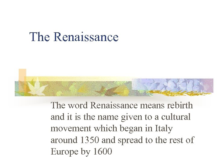 the-renaissance-the-word-renaissance-means-rebirth-and