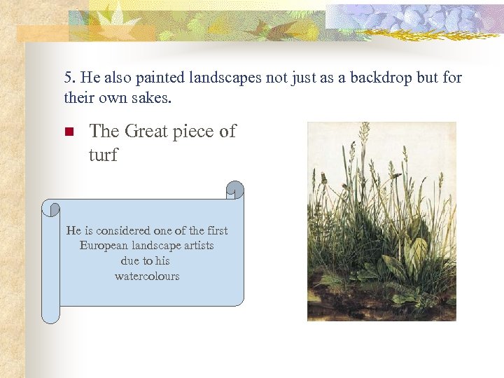 5. He also painted landscapes not just as a backdrop but for their own
