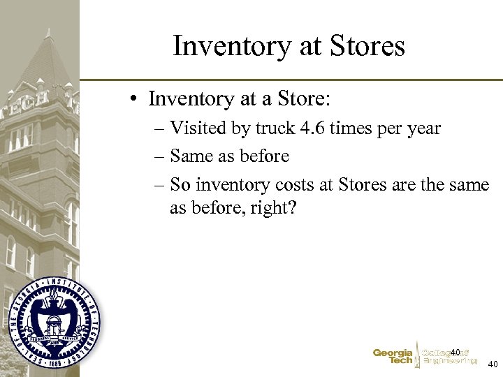 Inventory at Stores • Inventory at a Store: – Visited by truck 4. 6