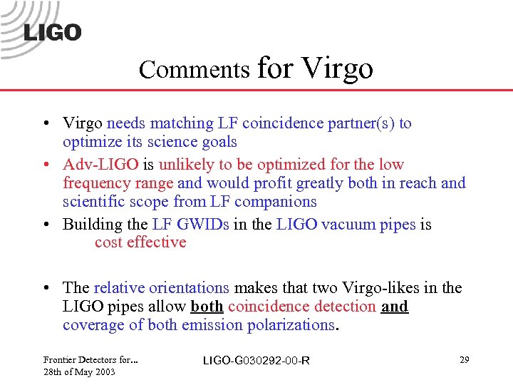 Comments for Virgo • Virgo needs matching LF coincidence partner(s) to optimize its science