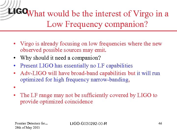 What would be the interest of Virgo in a Low Frequency companion? • Virgo