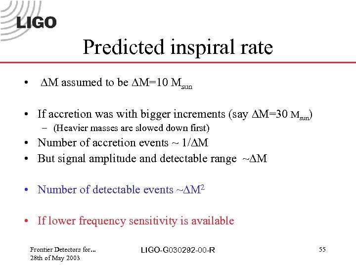Predicted inspiral rate • DM assumed to be DM=10 Msun • If accretion was
