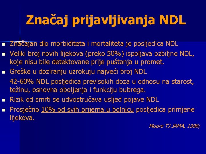 Značaj prijavljivanja NDL n n n Značajan dio morbiditeta i mortaliteta je posljedica NDL