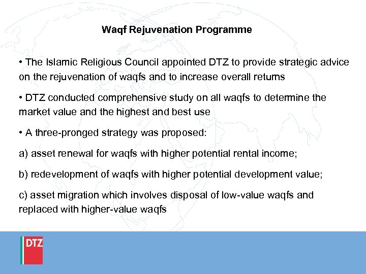Waqf Rejuvenation Programme • The Islamic Religious Council appointed DTZ to provide strategic advice