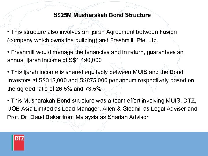 S$25 M Musharakah Bond Structure • This structure also involves an Ijarah Agreement between
