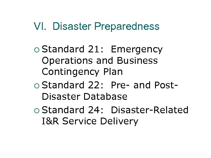 VI. Disaster Preparedness ¡ Standard 21: Emergency Operations and Business Contingency Plan ¡ Standard