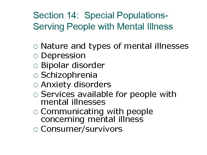 Section 14: Special Populations. Serving People with Mental Illness ¡ ¡ ¡ ¡ Nature