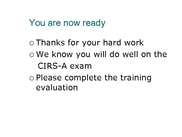 You are now ready ¡ Thanks for your hard work ¡ We know you