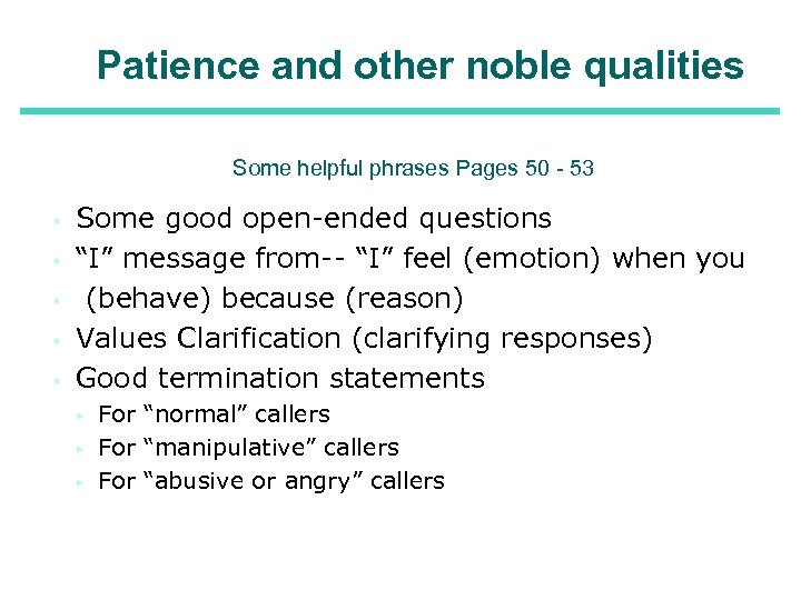 Patience and other noble qualities Some helpful phrases Pages 50 - 53 ▪ ▪