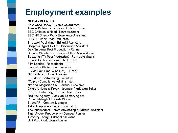 Employment examples MEDIA - RELATED AMA Consultancy - Events Co-ordinator Avalon TV Productions -