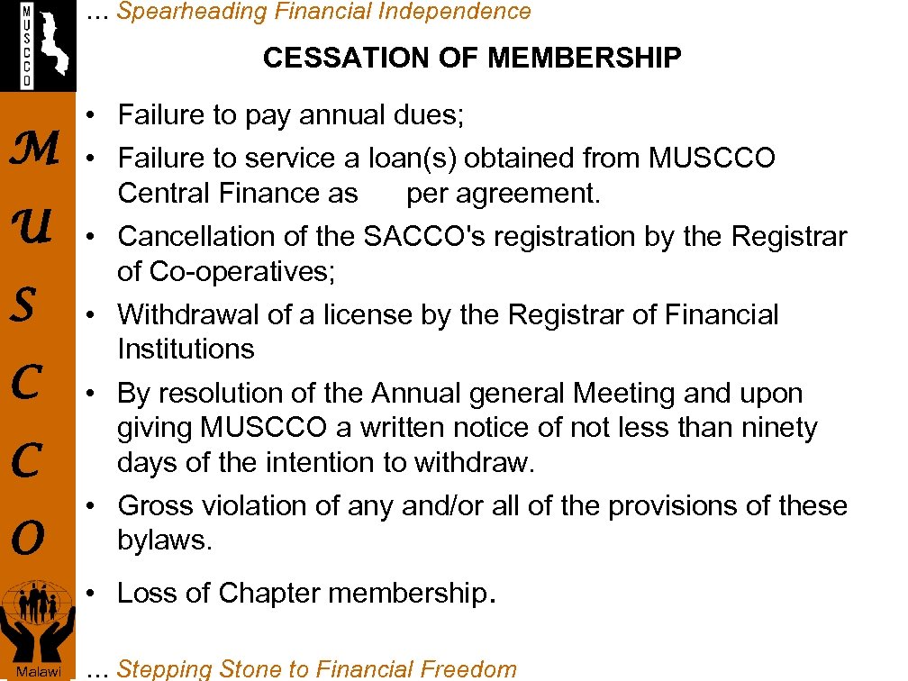 … Spearheading Financial Independence CESSATION OF MEMBERSHIP M U S C C O •