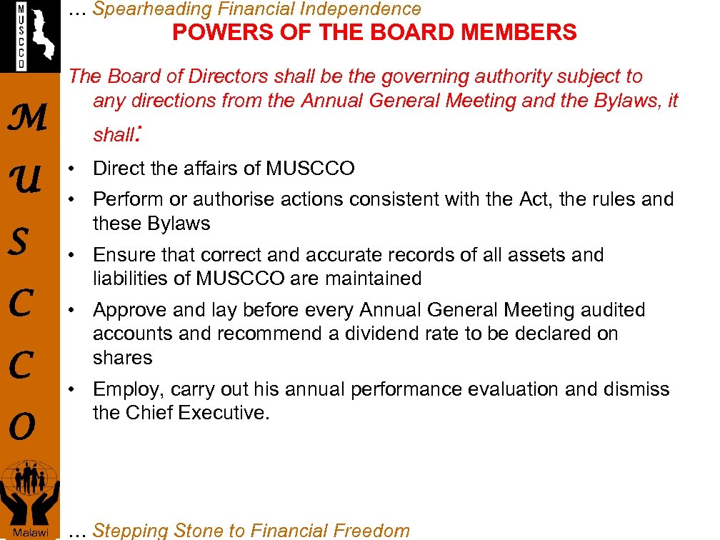 … Spearheading Financial Independence POWERS OF THE BOARD MEMBERS M U S C C