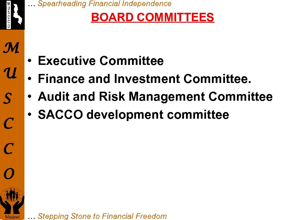 … Spearheading Financial Independence BOARD COMMITTEES M • U • S • • C