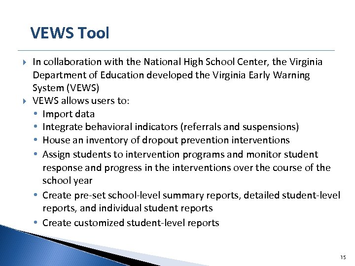 VEWS Tool In collaboration with the National High School Center, the Virginia Department of