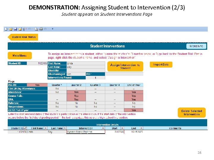 DEMONSTRATION: Assigning Student to Intervention (2/3) Student appears on Student Interventions Page 28 