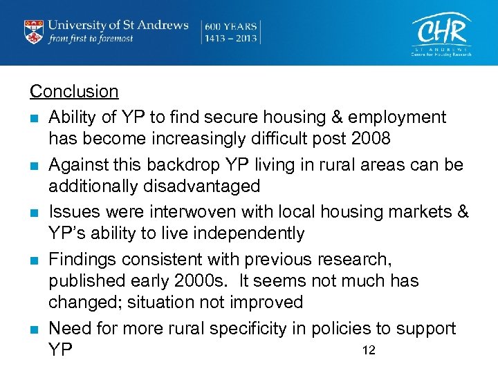 Conclusion n Ability of YP to find secure housing & employment has become increasingly