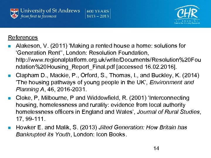 References n Alakeson, V. (2011) ‘Making a rented house a home: solutions for ‘Generation