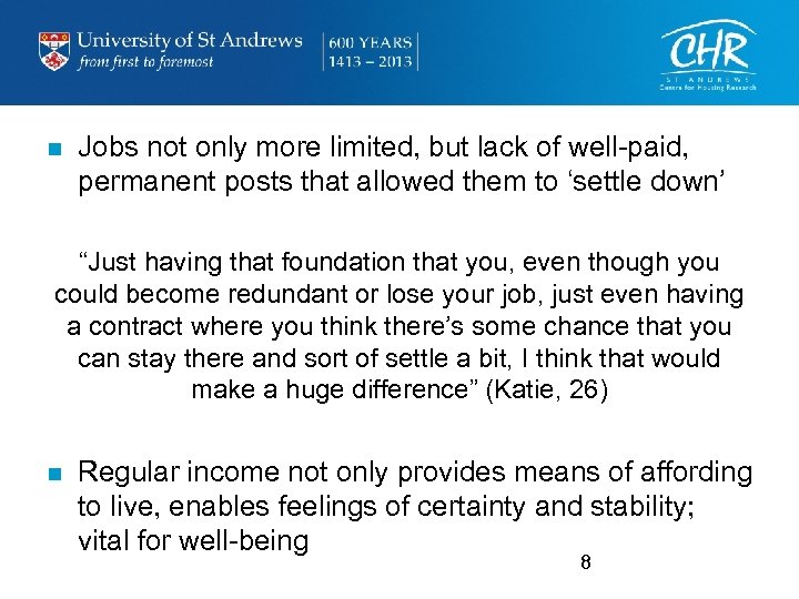 n Jobs not only more limited, but lack of well-paid, permanent posts that allowed