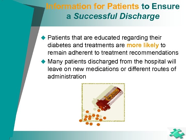 Information for Patients to Ensure a Successful Discharge u Patients that are educated regarding
