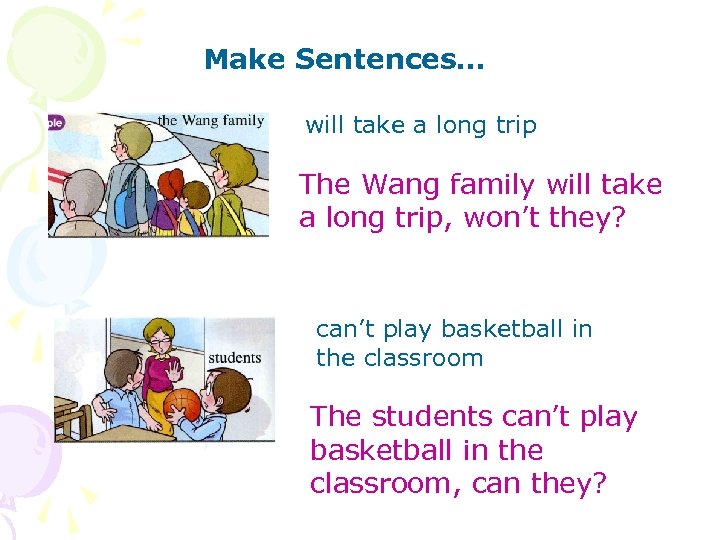 Make Sentences… will take a long trip The Wang family will take a long