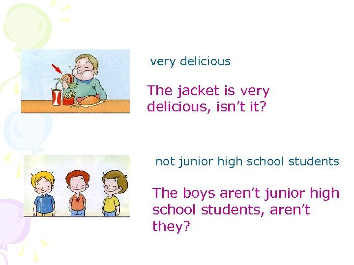 very delicious The jacket is very delicious, isn’t it? not junior high school students