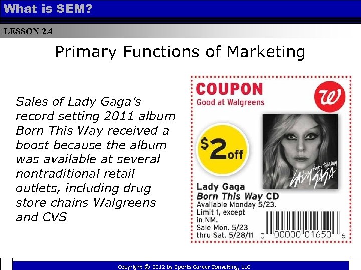 What is SEM? LESSON 2. 4 Primary Functions of Marketing Sales of Lady Gaga’s