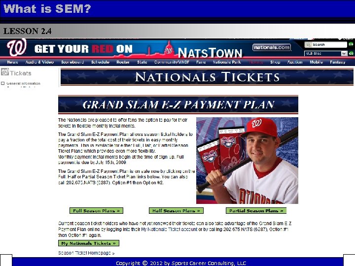 What is SEM? LESSON 2. 4 Copyright © 2012 by Sports Career Consulting, LLC