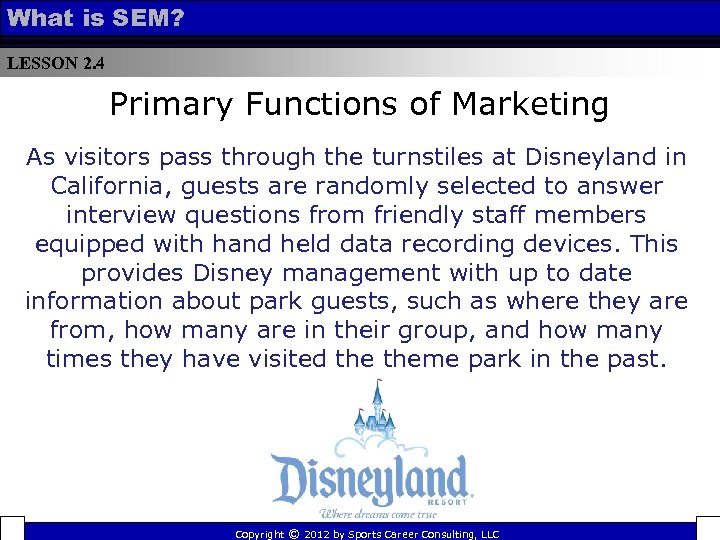 What is SEM? LESSON 2. 4 Primary Functions of Marketing As visitors pass through